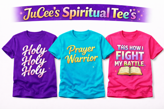 #1 JuCee’s Spiritual Tee’s